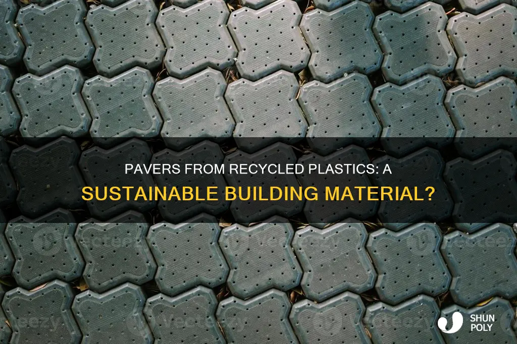 are the pavers made with recycle plastics any good