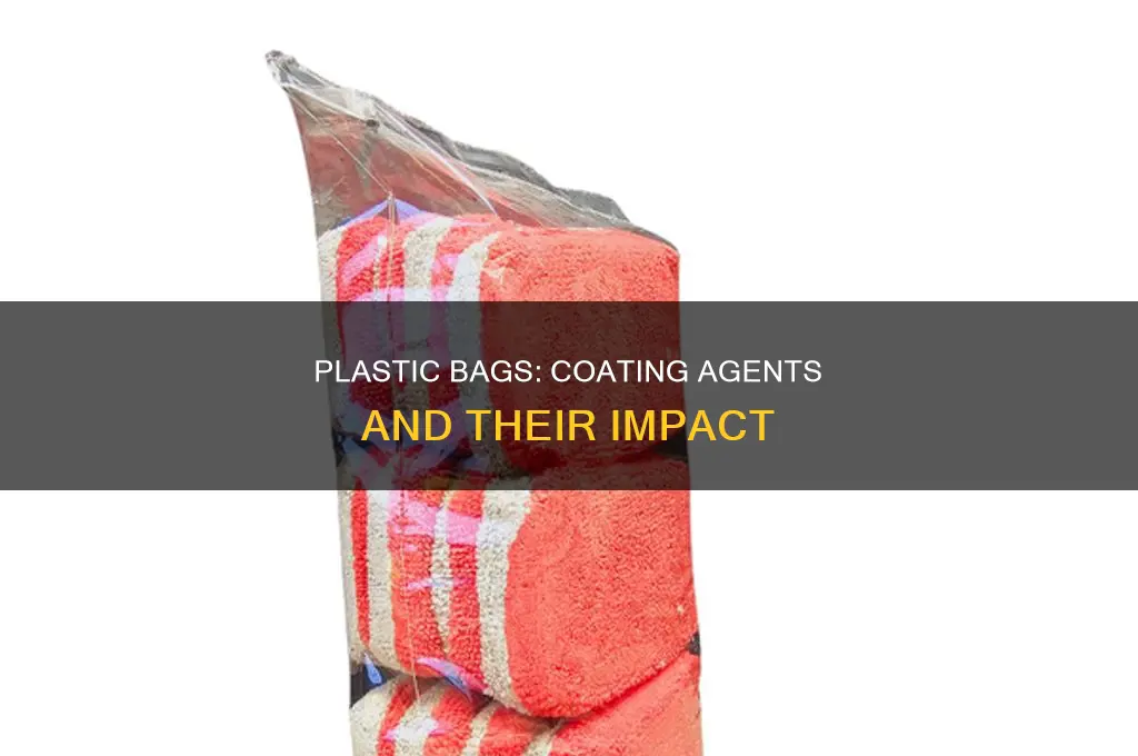 are their coating agents in plastic bags