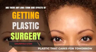 Long-Term Side Effects of Plastic Surgery: What You Need to Know