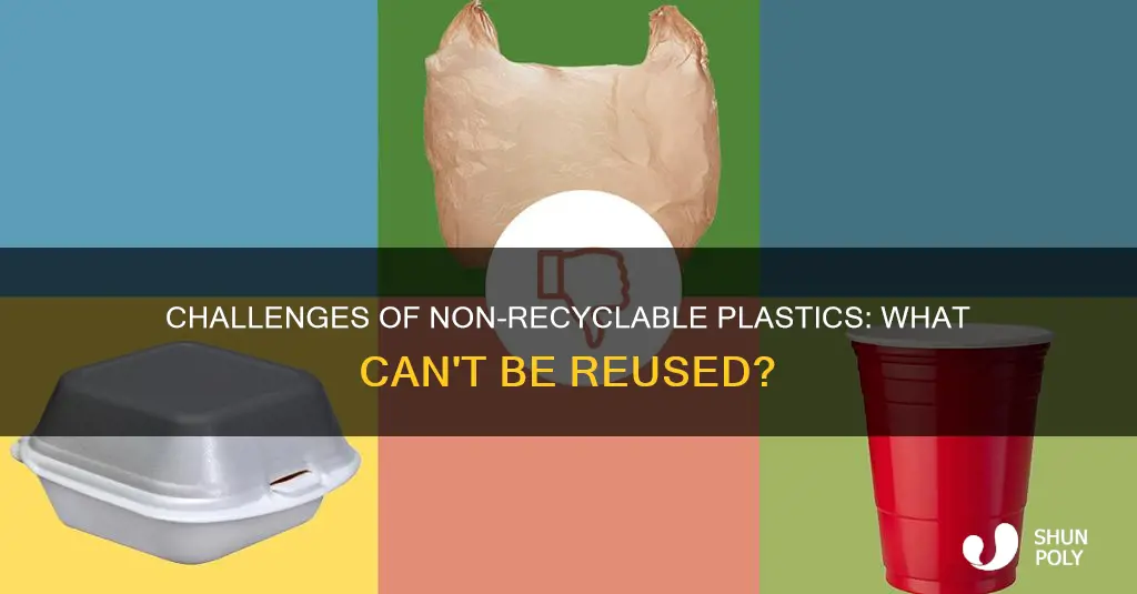 are there any plastics that cannot be recycled