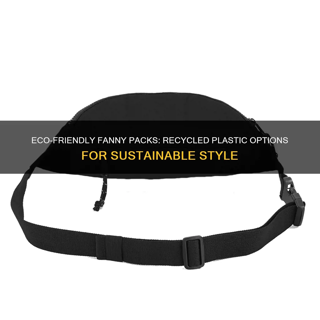 are there any recyclable fanny pack made from plastic