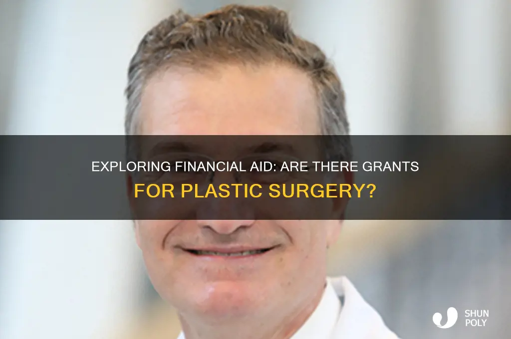 are there grants for plastic surgery