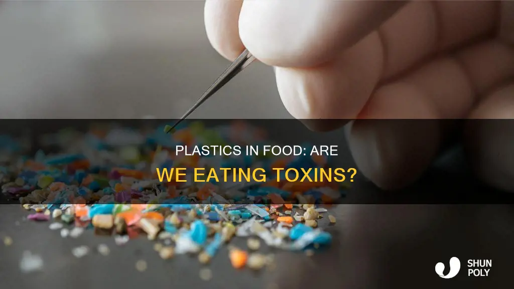 are there plastics in our food