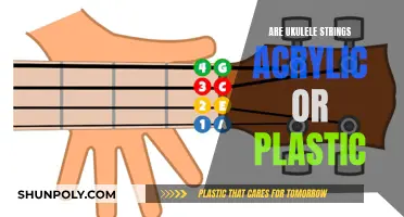 Ukulele Strings: Acrylic or Plastic?