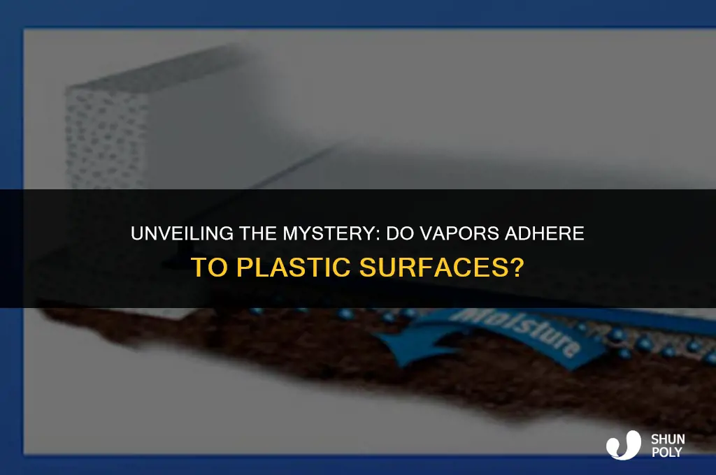 are vapors a wax that can cling to plastic