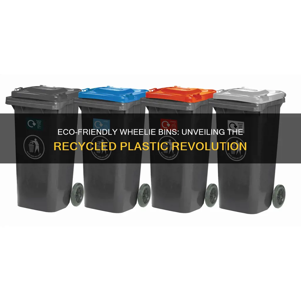 are wheelie bins made from recycled plastic