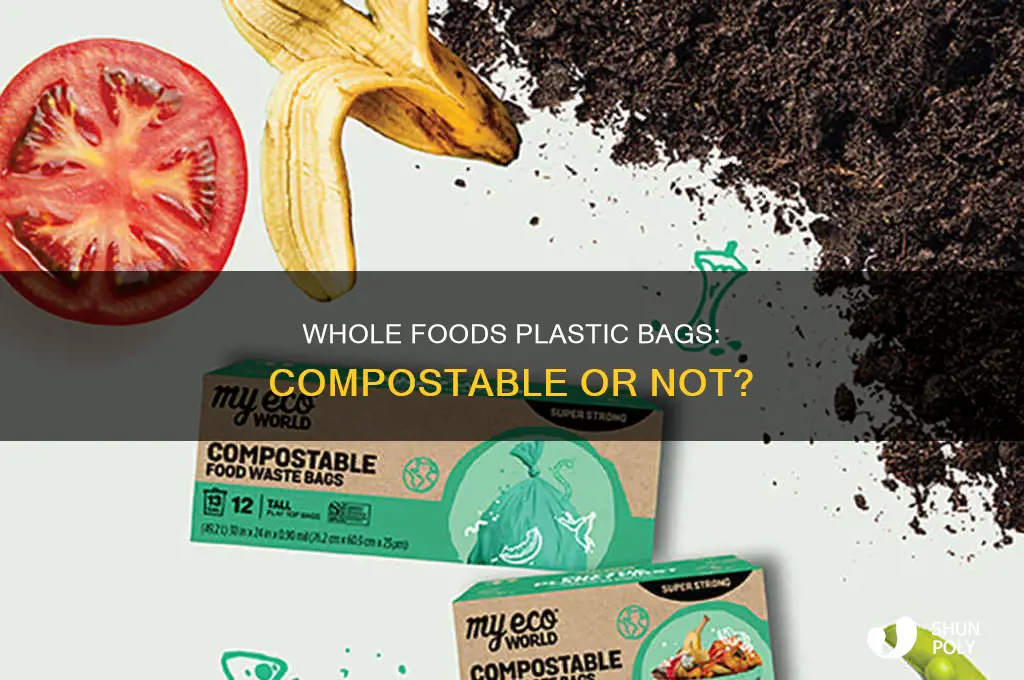 are whole foods plastic bags compostable