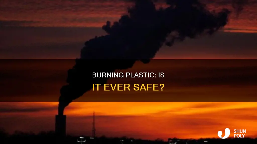 are you allowed to burn plastic