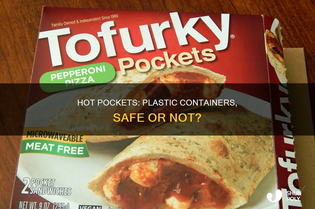are you meant to cook hot pockets in plastic containers