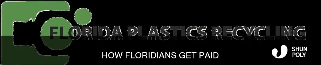 are you paid to recycle plastic florida