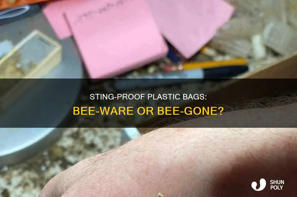 can a bee sting through a plastic bag