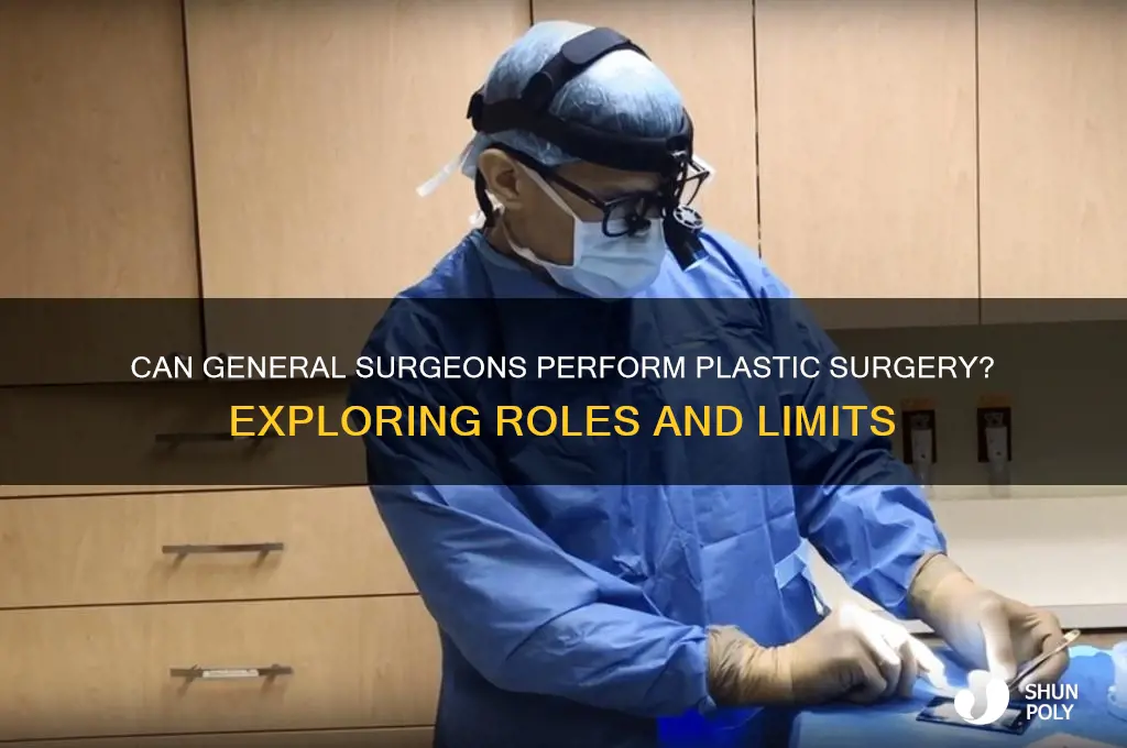can a general surgeon do plastic surgery