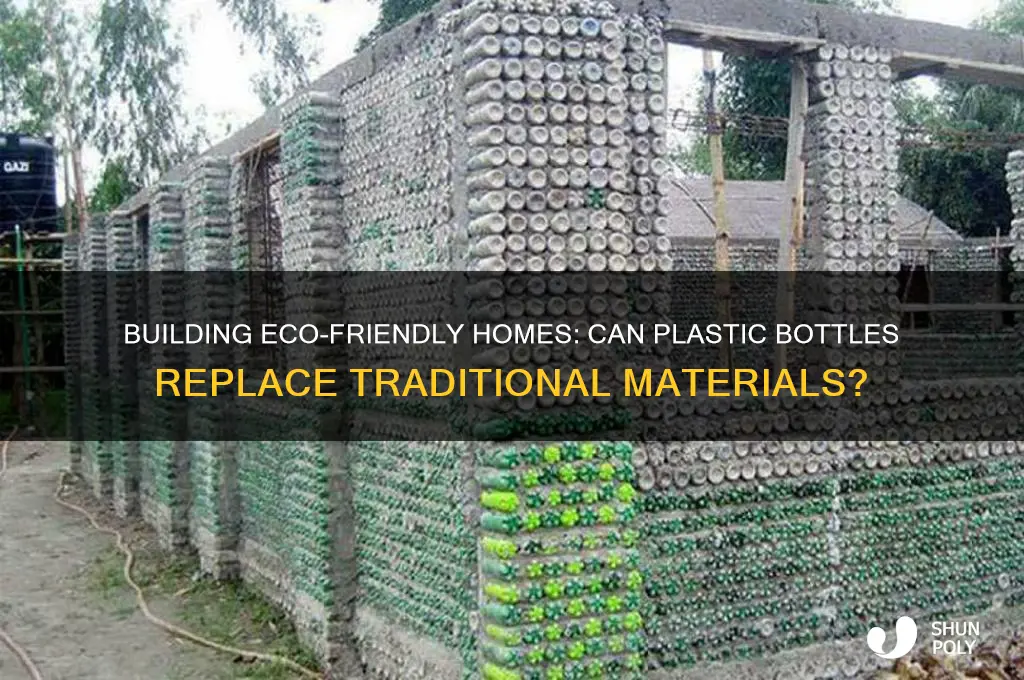 can a house be built out of plastic bottles