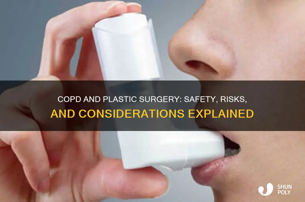 can a person with copd get plastic surgery