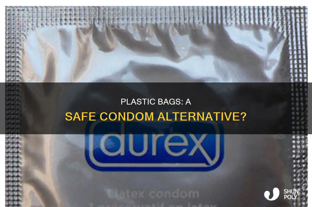 can a plastic bag be used as a condom