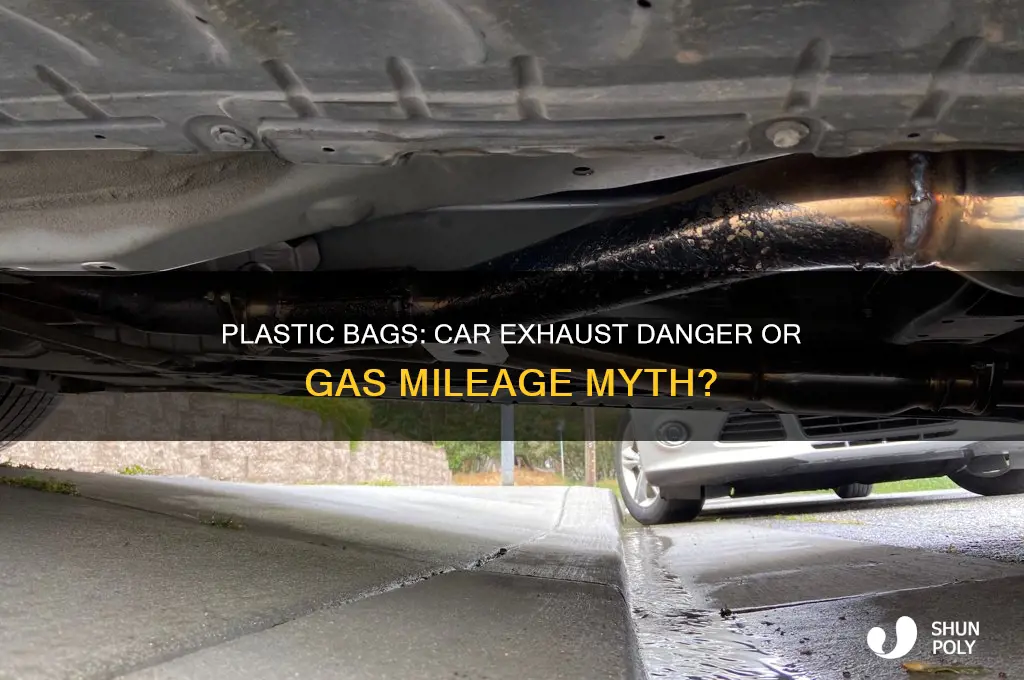 can a plastic bag on car exhaust affect gas mileage