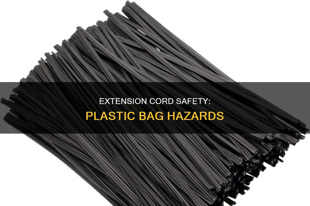 can a plastic bag wrapped around two extension cords