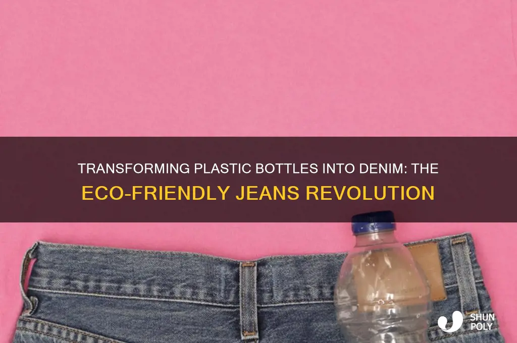can a plastic bottle turn into a pair of jeans