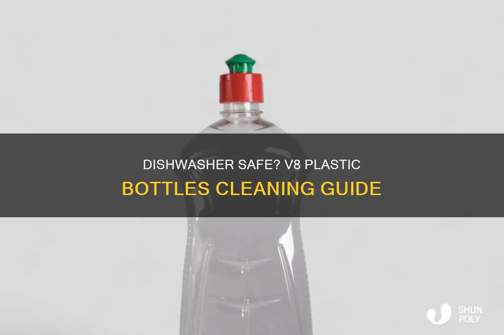 can a plastic v8 bottle go in the dishwasher