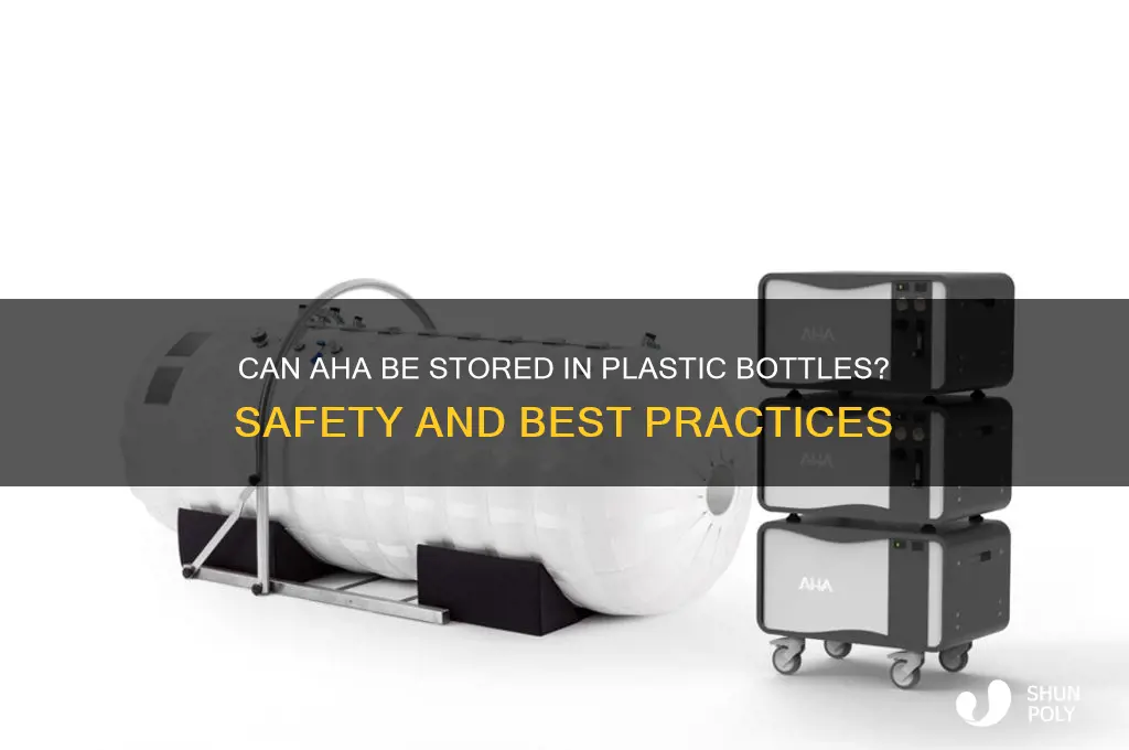 can aha go in plastic bottles