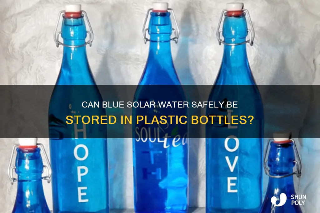 can blue solar water be in plastic bottles