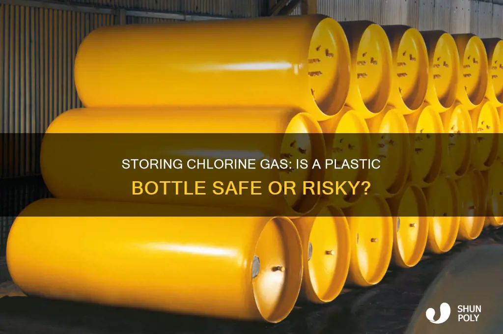 can chlorine gas be stored in a plastic bottle