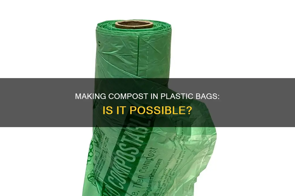 can compost be made in plastic bags