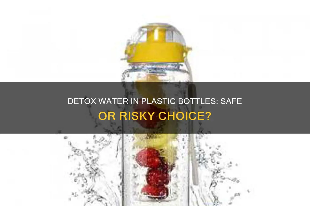 can detox water be made in plastic bottle