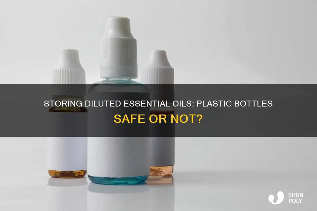 can diluted essential oils be stored in plastic bottles