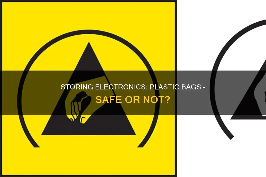 can electronics be stored in a plastic bag