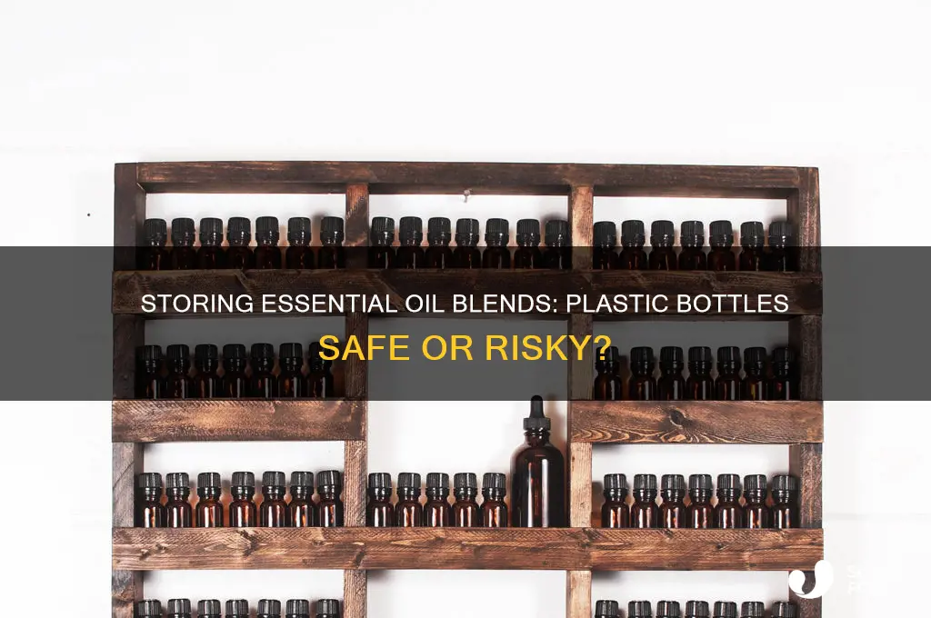 can essential oil blends be stored in plastic bottles