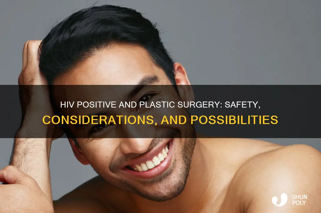 can hiv positive people get plastic surgery