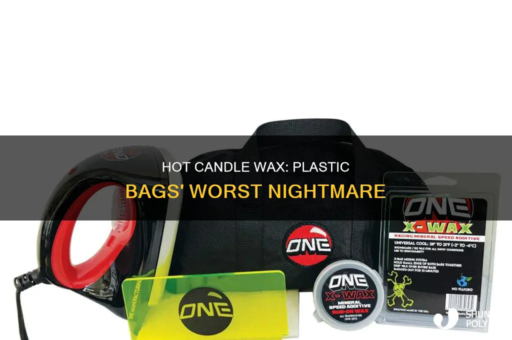 can hot candle wax melt plastic bags