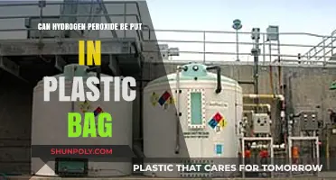 Storing Hydrogen Peroxide: Plastic Bag Safe?