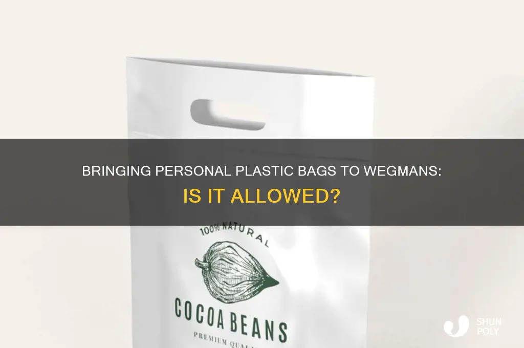 can i bring my own plastic bags to wegmans