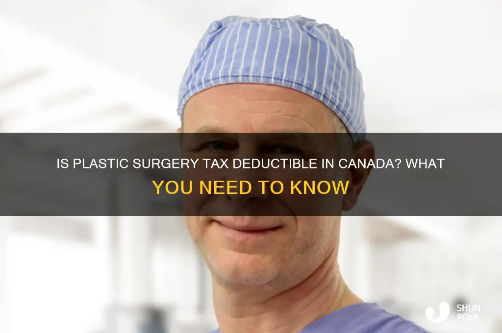 can i claim plastic surgery on my taxes in canada