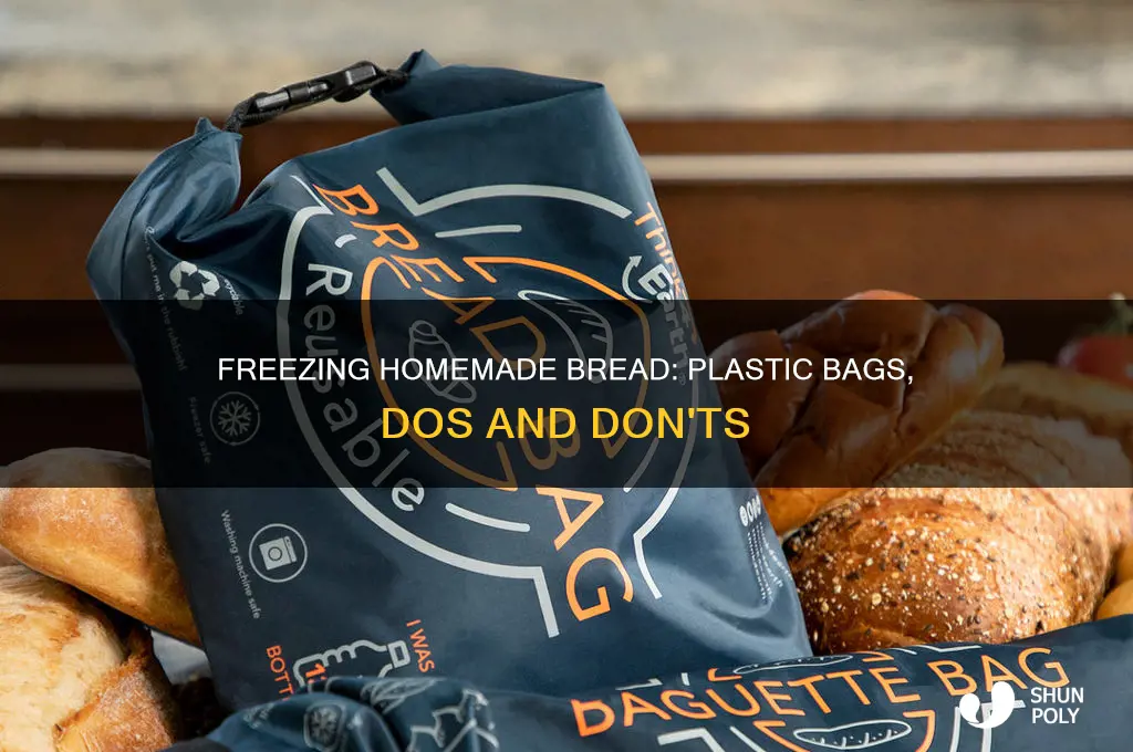 can i freeze homemade bread in plastic bags