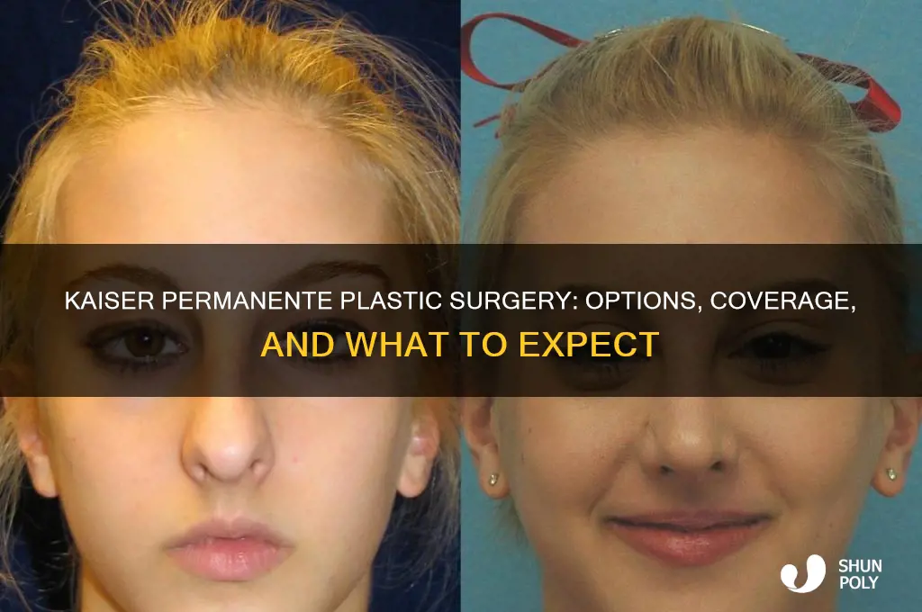 can i get plastic surgery at kaiser permanente
