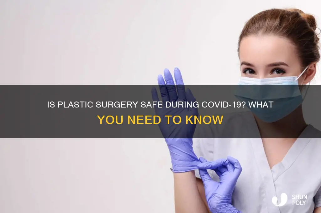 can i get plastic surgery during covid