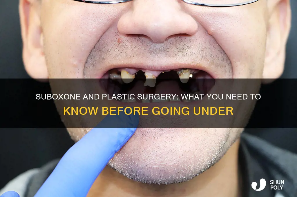 can i get plastic surgery if i take suboxone