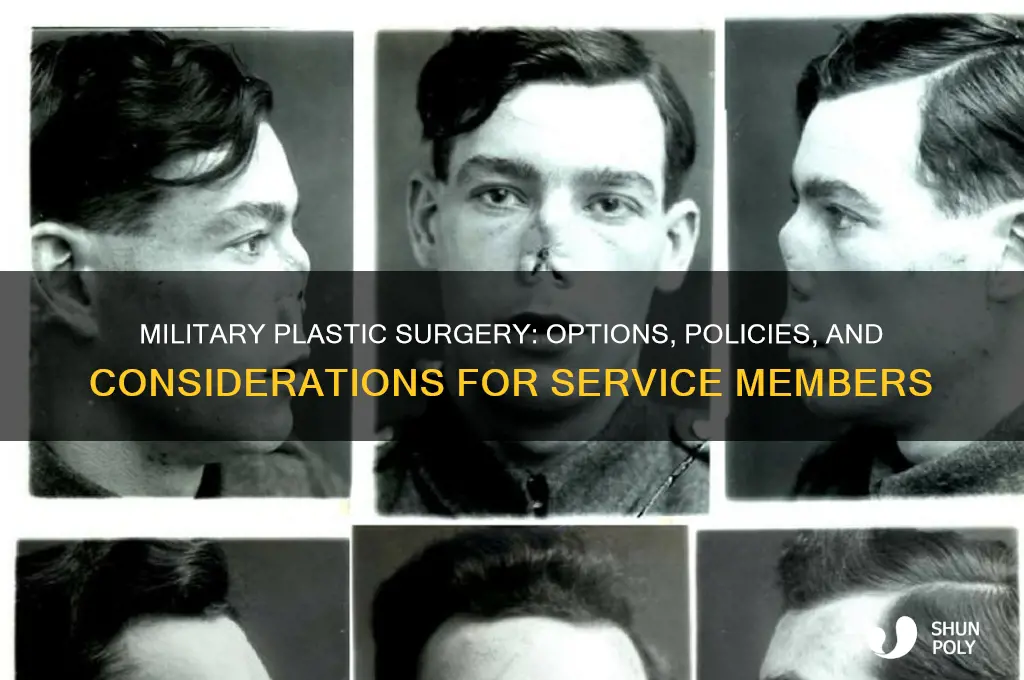 can i get plastic surgery in the military