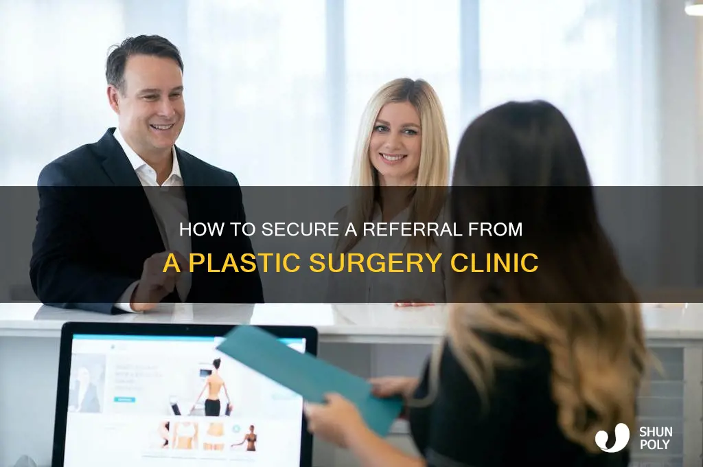 can i get referral from plastic surgery clinic