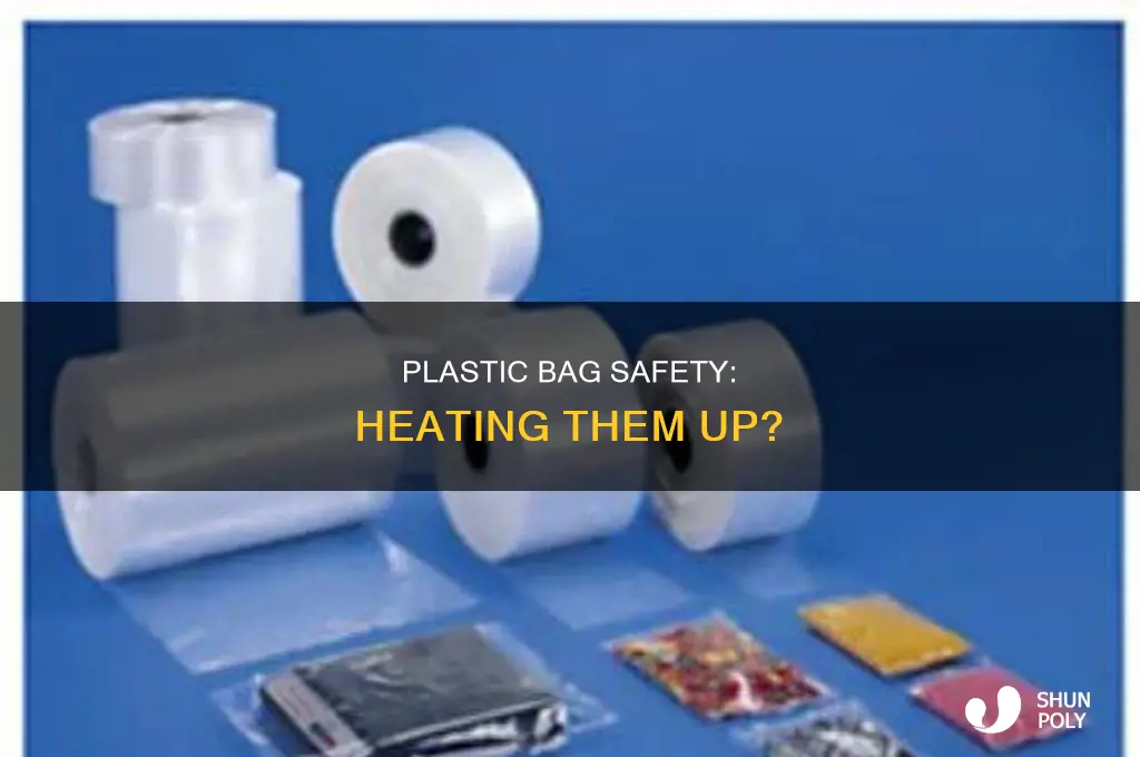 can i heat up a plastic grocery bag