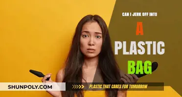 Jerking Off: Plastic Bag Safe?