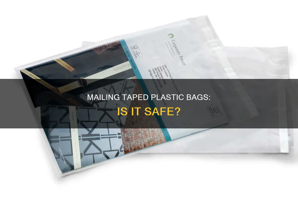can i mail something in a taped up plastic bag