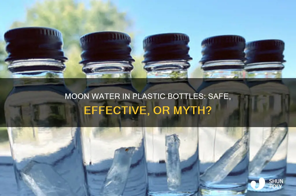 can i make moon water in a plastic bottle