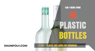Making Wine in Plastic Bottles: Tips, Safety, and Best Practices