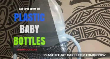 Can You Safely Apply Epoxy to Plastic Baby Bottles?