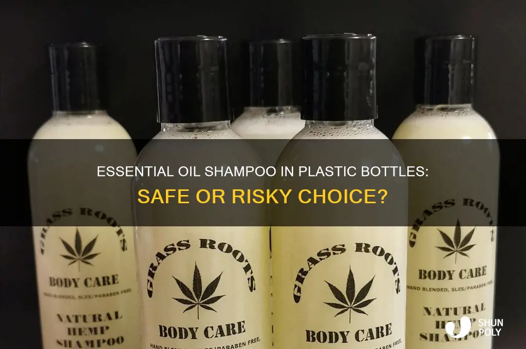 can i put essential oil shampoo in a plastic bottle