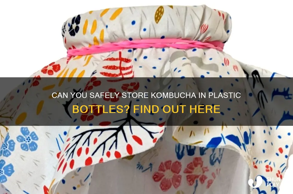 can i put kombucha in plastic bottles